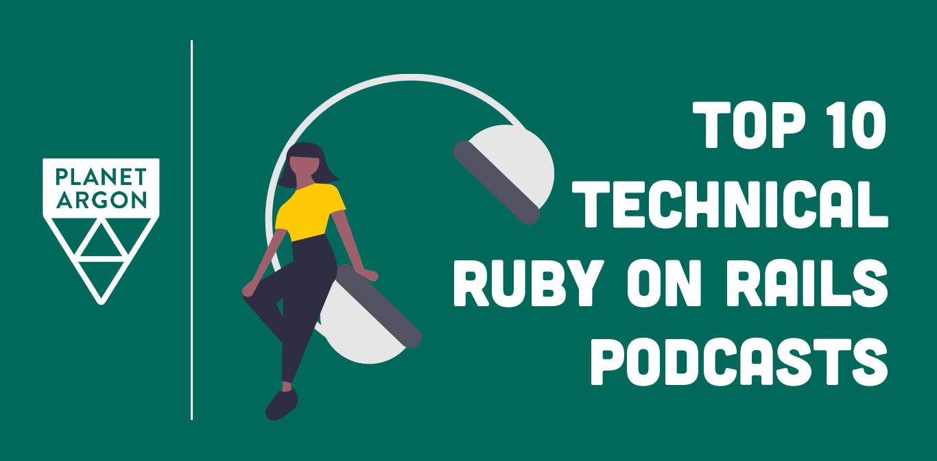 What are the Top 10 Technical Podcasts in the Rails Community?