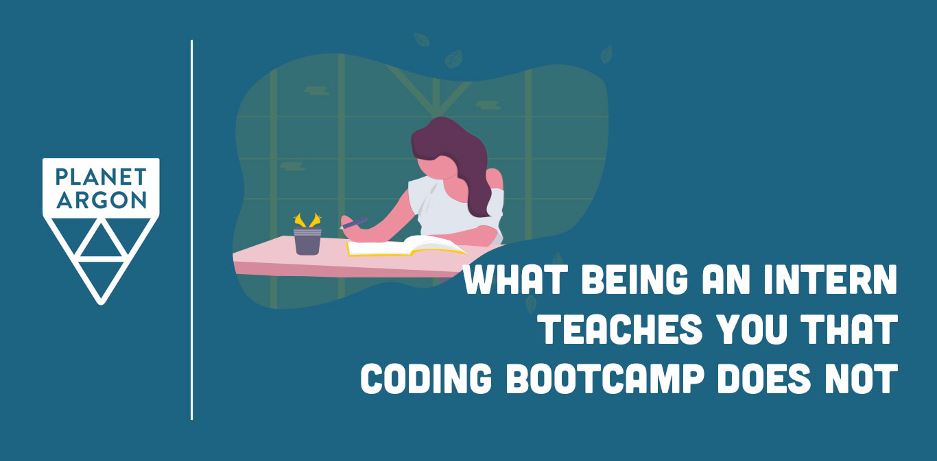 Things I Learned as an Intern that I Did Not Learn in Code Bootcamp