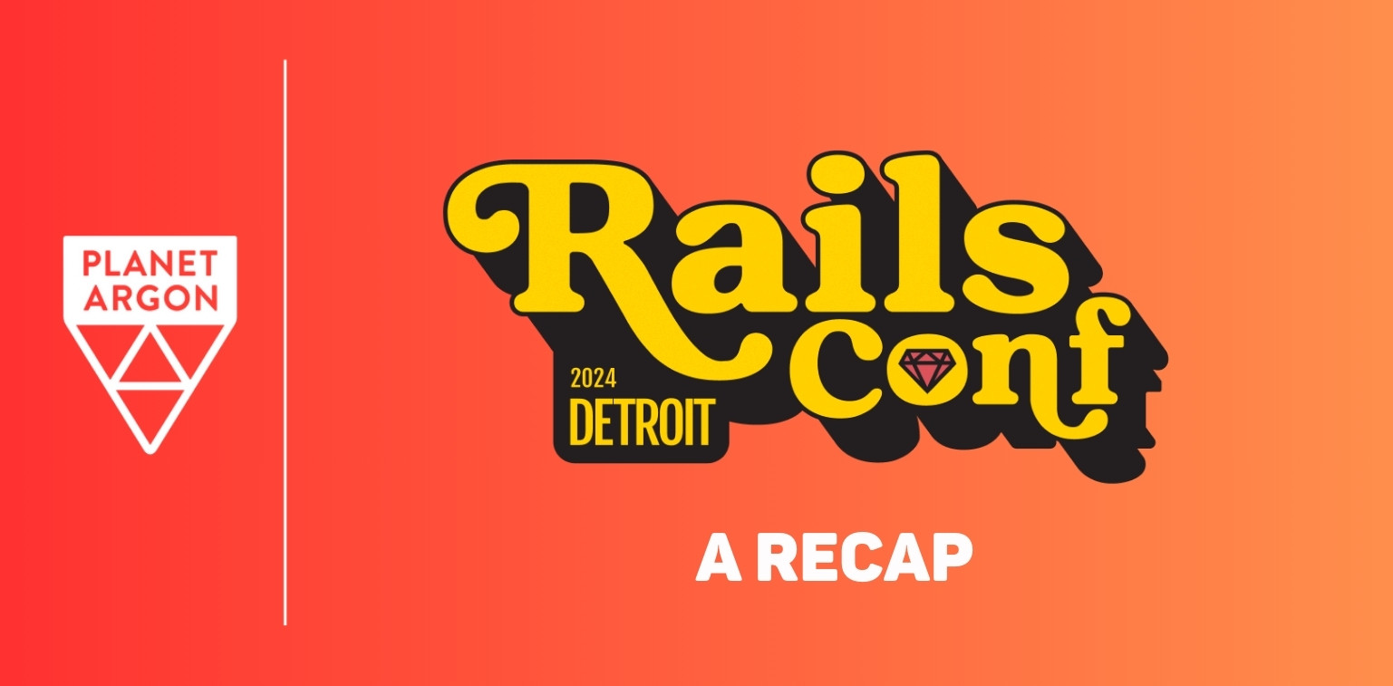 Recap: RailsConf 2024, Detroit